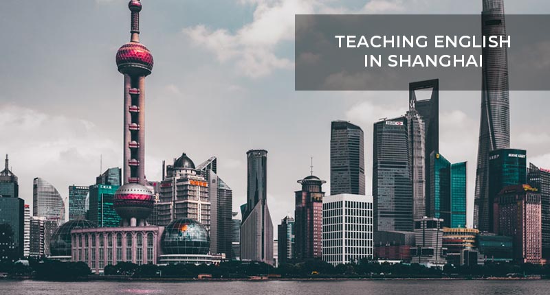 Teaching English in Shanghai