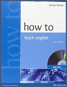 How to Teach English by Jeremy Harmer