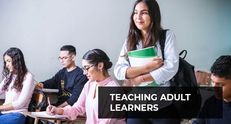 Teaching Adult Learners