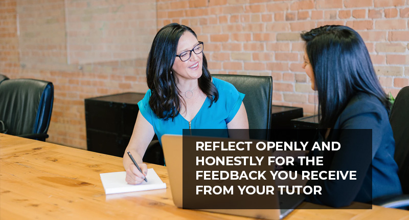 Be positive to the feedback you receive