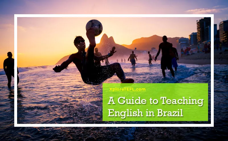 A Guide to Teaching English in Brazil