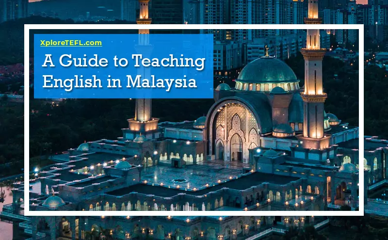 A Guide to Teaching English in Malaysia