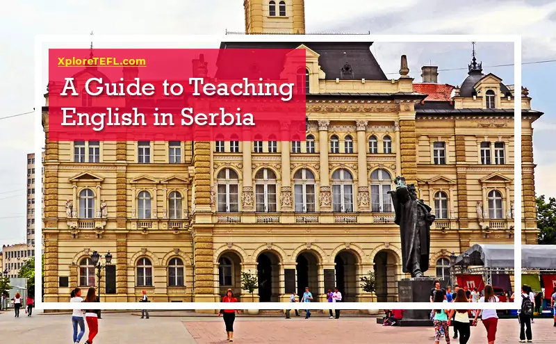 A Guide to Teaching English in Serbia