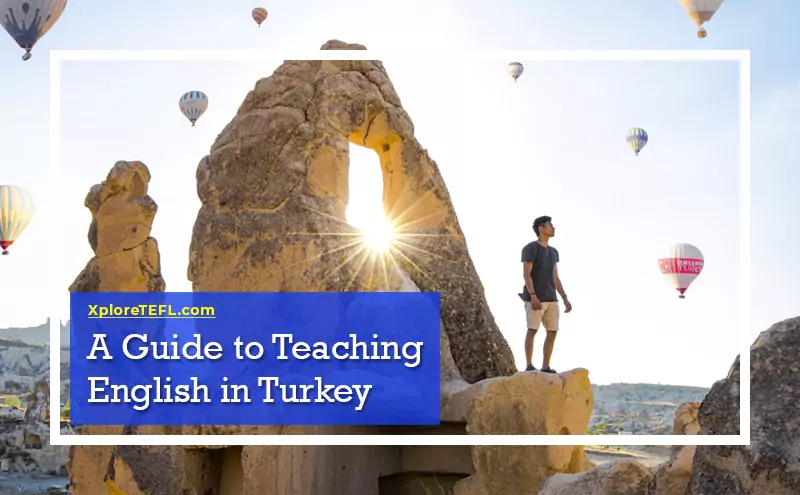 A Guide to Teaching English in Turkey