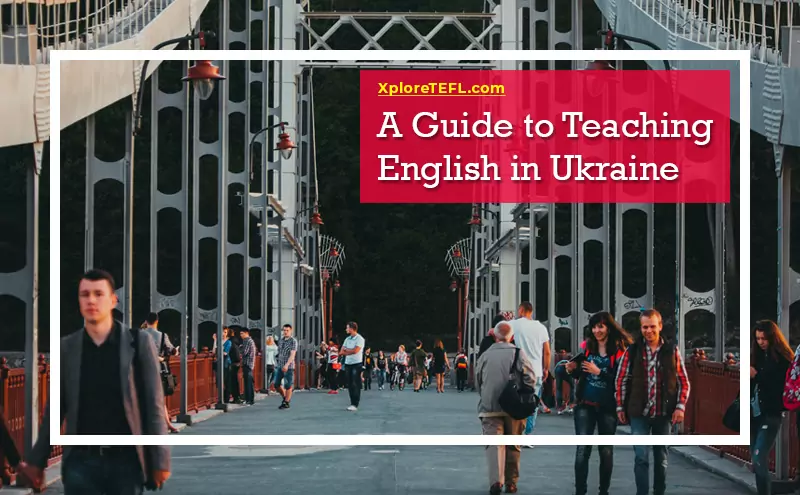 A Guide to Teaching English in Ukraine